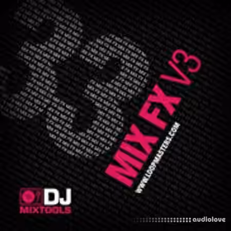 Loopmasters DJ Mixtools 33 Mix FX Vol.3 [WAV, Ableton Live]