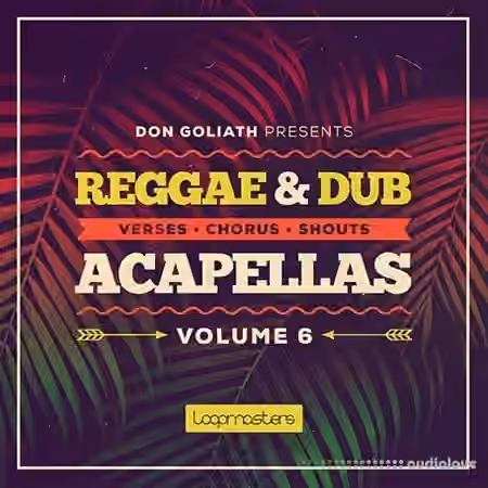 Loopmasters Don Goliath Reggae and Dub Acapellas Vol.6 [MULTiFORMAT]