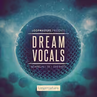 Loopmasters Dream Vocals [WAV, REX]