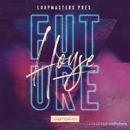 Loopmasters House Future [MULTiFORMAT]