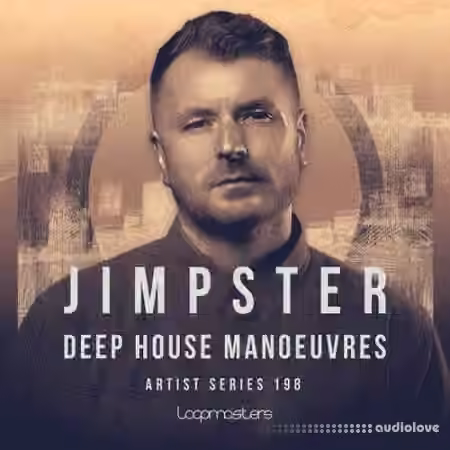 Loopmasters Jimpster: Deep House Manoeuvre [Ableton Live]
