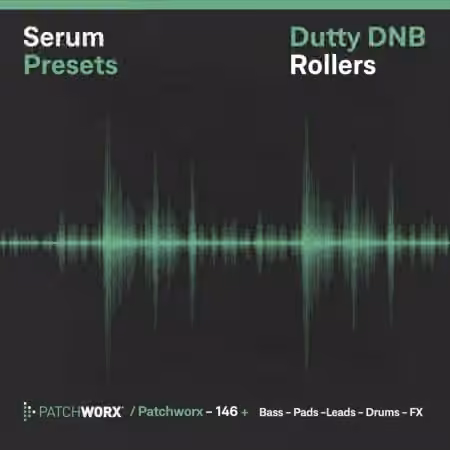 Loopmasters Patchworx 146 Dutty DnB Rollers [Synth Presets, MiDi]