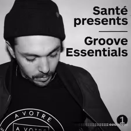 Loopmasters Sante Presents Groove Essentials [MULTiFORMAT]