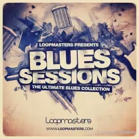 Loopmasters The Blues Sessions [MULTiFORMAT]
