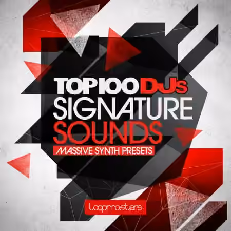 Loopmasters Top 100 DJs Signature Sounds Vol.1 [WAV, MiDi, Synth Presets]