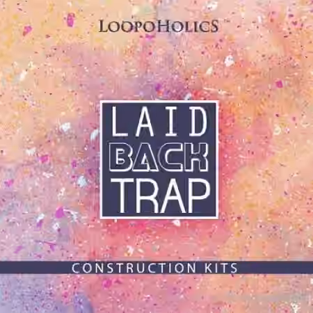 Loopoholics Laidback Trap [WAV, MiDi]
