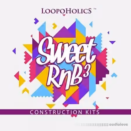 Loopoholics Sweet RnB 3 Construction Kits [WAV, MiDi]