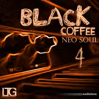 Ltg Entertainment Black Coffee Neo Soul 4 [WAV, MiDi]