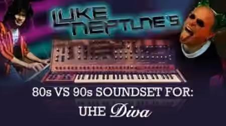 Luke Neptune 80s vs 90s for u-he Diva [Synth Presets]
