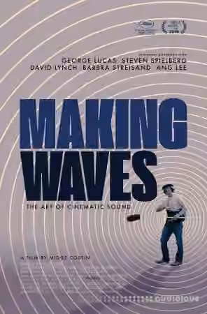 Making Waves The Art Of Cinematic Sound 2019 [TUTORiAL]