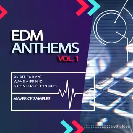 Maverick Samples EDM Anthems Vol.1 [WAV, MiDi, AiFF]