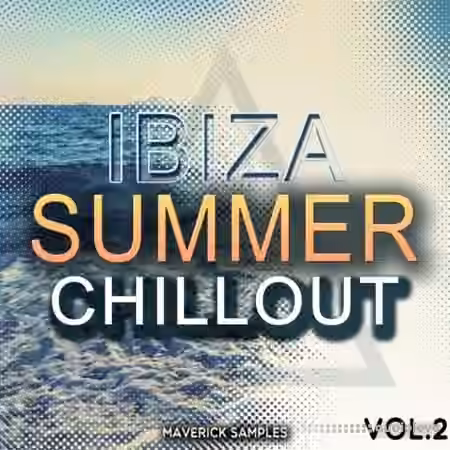 Maverick Samples Ibiza Summer Chillout Vol.2 [WAV, MiDi, AiFF]