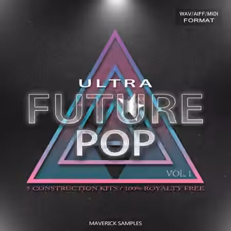 Maverick Samples Ultra Future Pop Vol.1 [WAV, MiDi, AiFF]