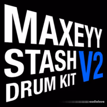 Maxeyy Stash V2 Drum Kit [WAV]