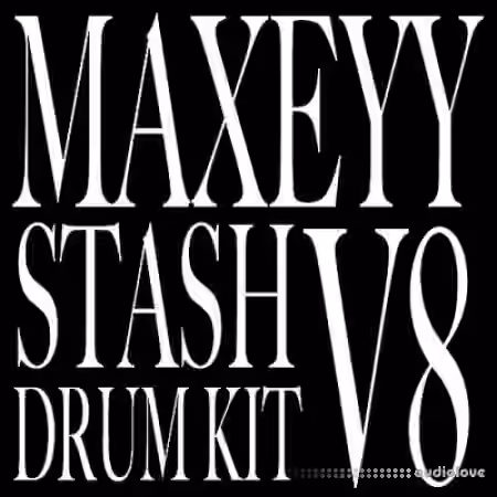 Maxeyy Stash V8 Drum Kit [WAV, MiDi]