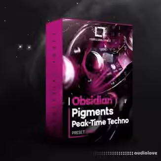 Mercurial Tones Obsidian Pigments Peak-time Techno Presets [Synth Presets]
