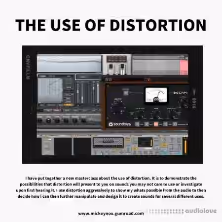 Mickey Nox The Use Of Distortion [Sound Designing Masterclass] [TUTORiAL]