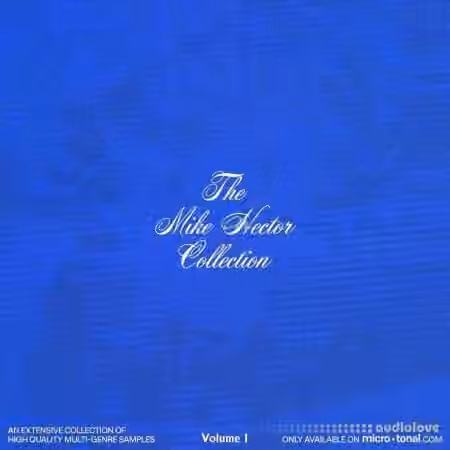 micro+tonal The Mike Hector Collection Vol.1 [WAV]