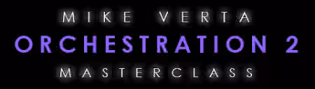 Mike Verta Orchestration 2 Masterclass [TUTORiAL]