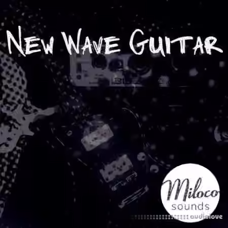 Miloco Sounds New Wave Guitar [WAV]