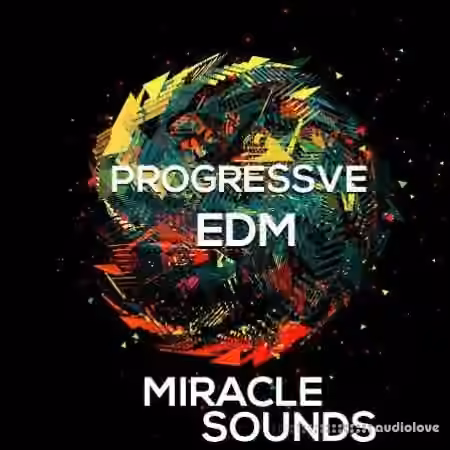 Miracle Sounds Progressive EDM [WAV, MiDi, Synth Presets]