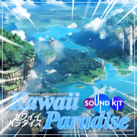 Morris & Warheart Kawaii Paradise [FULL VERSION] [WAV, MiDi, Synth Presets]