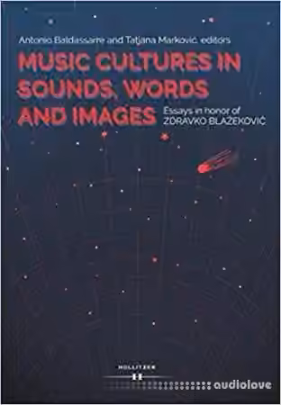 Music Cultures in Sounds, Words and Images