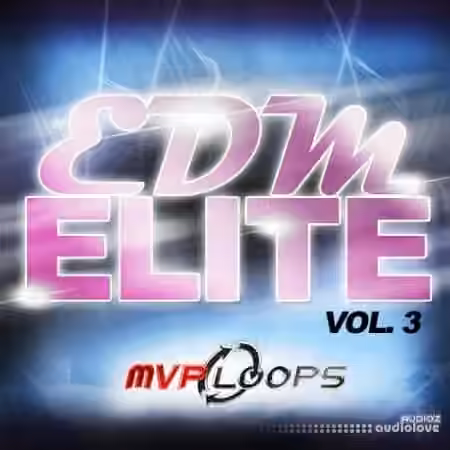 MVP Loops EDM Elite Vol.3 [ACiD, WAV, AiFF, REX, MiDi]