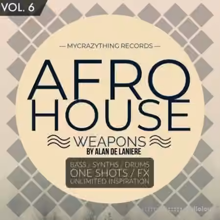 Mycrazything Records Afro House Weapons 6 [WAV]