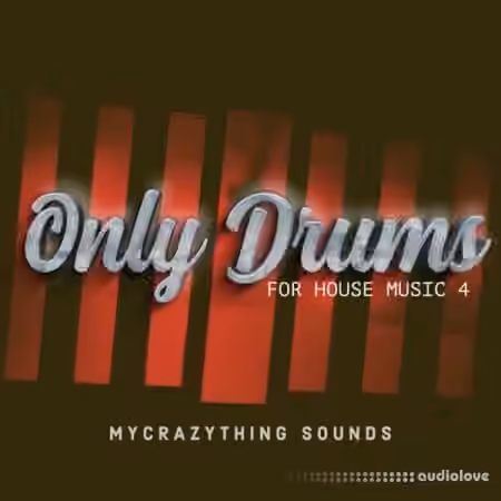 Mycrazything Records Only Drums For House Music 4 [WAV]