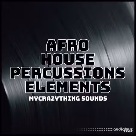 Mycrazything Sounds Afro House Percussions Elements 3 [WAV]