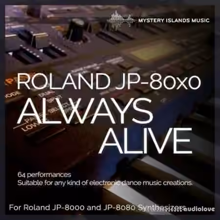 Mystery Islands Roland JP-80x0 Always Alive Soundset [Synth Presets]