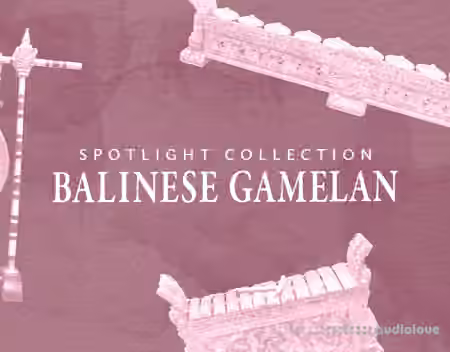 Native Instruments Spotlight Collection: Balinese Gamelan v1.1.1 [KONTAKT]