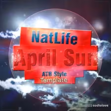 NatLife April Sun (FL Studio ATB Style Template) [DAW Templates]