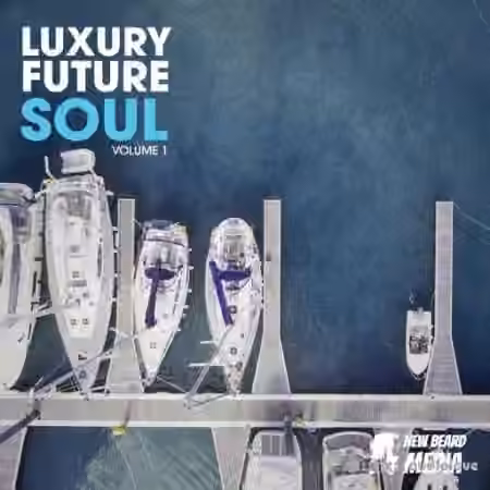 New Beard Media Luxury Future Soul Vol.2 [WAV]