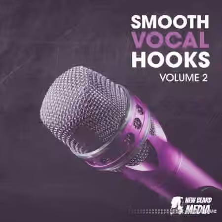 New Beard Media Smooth Vocal Hooks Vol.2 [WAV]
