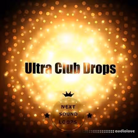 Next Sound Loops Ultra Club Drops [WAV, MiDi, Synth Presets]