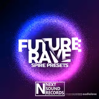 Next Sound Records Future Rave Spire Presets [Synth Presets]