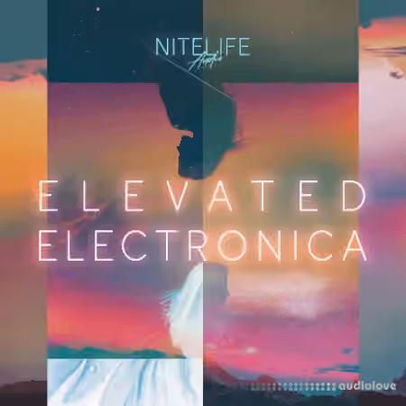 NITELIFE Audio Elevated Electronica [WAV]