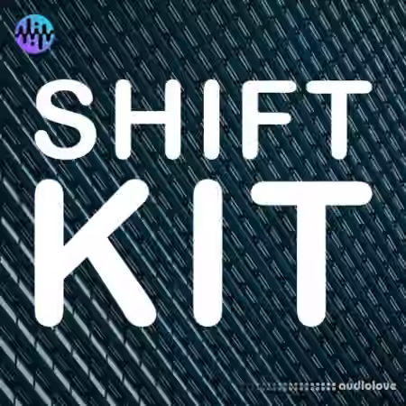 Noiiz Shift Kit [MULTiFORMAT]