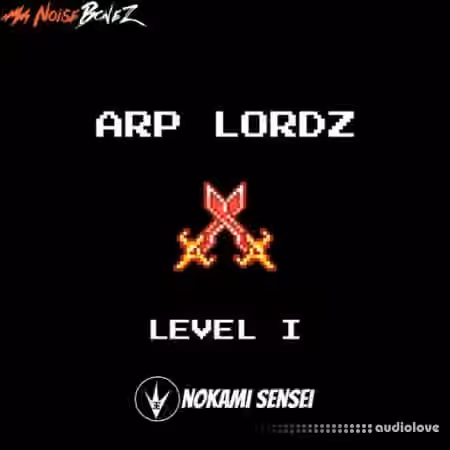 NoiseBonez Arp Lordz Level 1 [WAV]