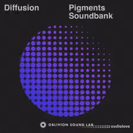 Oblivion Sound Lab Diffusion [Synth Presets]