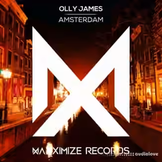 Olly James Signature Sounds Vol.21 Amsterdam [WAV, MiDi, Synth Presets]