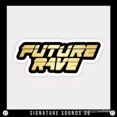 Olly James Signature Sounds Vol.36 Future Rave [WAV, MiDi, DAW Templates]