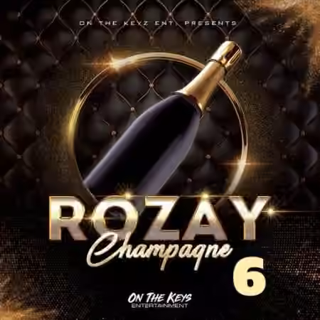 On The Keys Entertainment Rozay Champagne 6 [WAV]