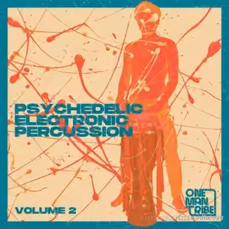 One Man Tribe Psychedelic Electronic Percussion Vol.2 [WAV]