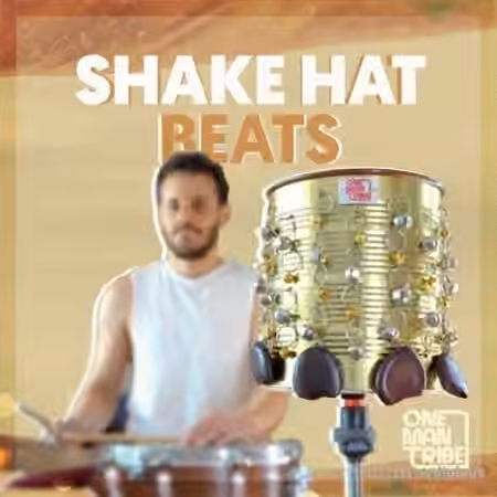 One Man Tribe Shake Hat Beats [WAV]