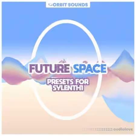 Orbit Sounds Future Space Presets for Sylenth1 [Synth Presets]