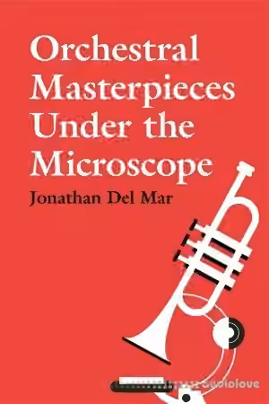 Orchestral Masterpieces under the Microscope
