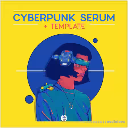 OST Audio Cyberpunk Serum [WAV, Synth Presets, DAW Templates]